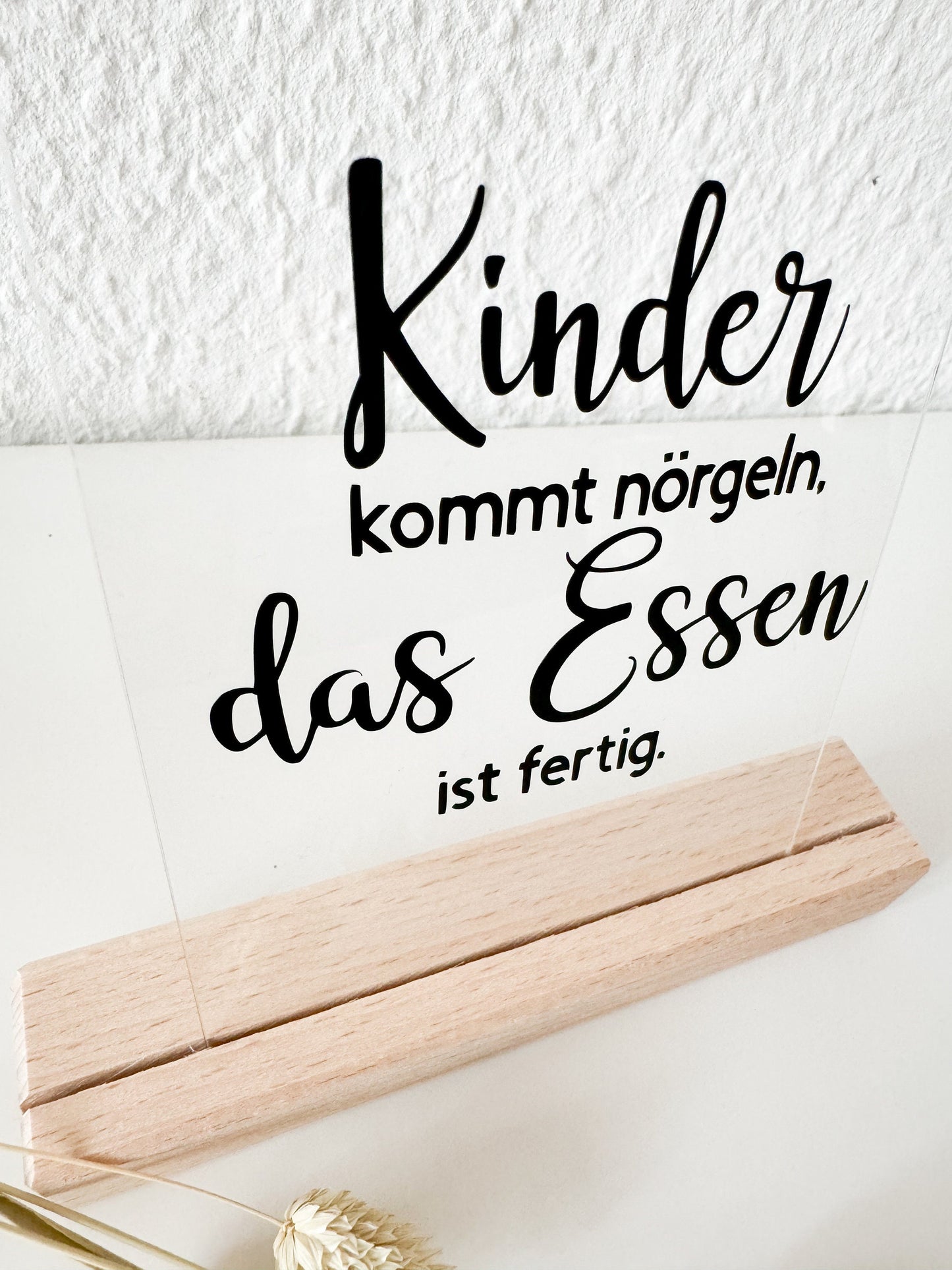 Küchenaufsteller "Kinder kommt nörgeln, das Essen ist fertig"